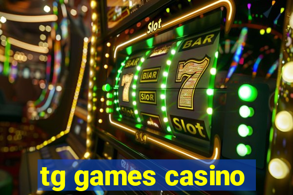 tg games casino